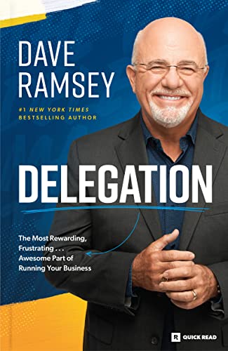 Delegation: The Most Rewarding, Frustrating . . . Awesome Part of Running Your B [Paperback]