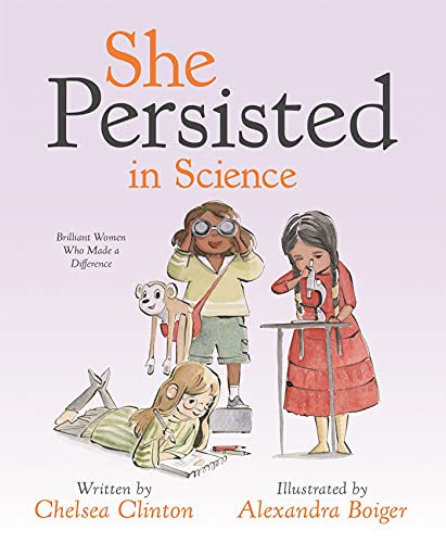 She Persisted in Science: Brilliant Women Who Made a Difference [Hardcover]