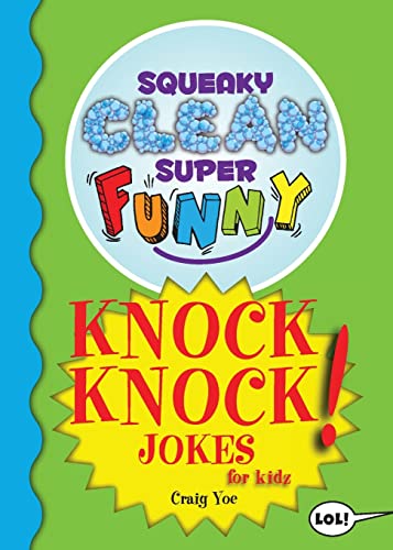 Squeaky Clean Super Funny Knock Knock Jokes for Kidz: (Things to Do at Home, Lea [Paperback]