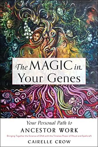 The Magic in Your Genes: Your Personal Path to Ancestor Work (Bringing Together  [Paperback]