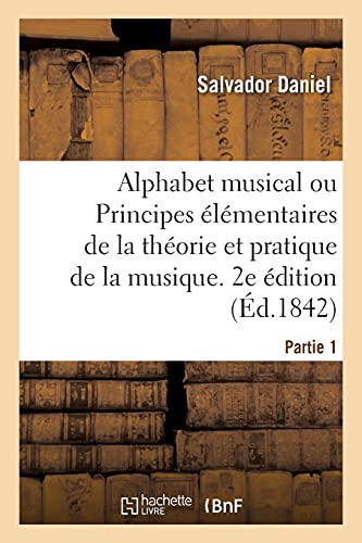 Alphabet Musical Ou Principes Elementaires De La Theorie Et Pratique De La Musiq