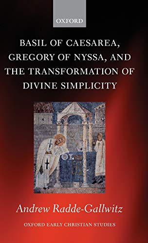 Basil of Caesarea, Gregory of Nyssa, and the Transformation of Divine Simplicity [Hardcover]