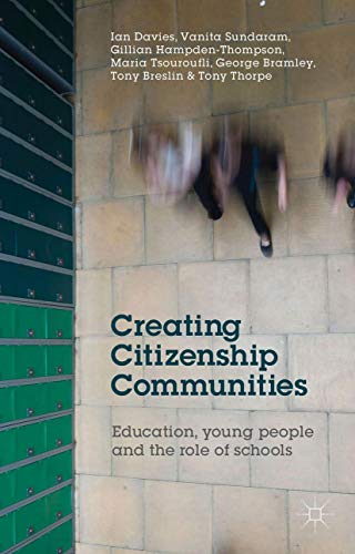 Creating Citizenship Communities: Education, Young People and the Role of School [Hardcover]