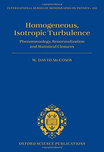 Homogeneous, Isotropic Turbulence Phenomenology, Renormalization and Statistica [Hardcover]