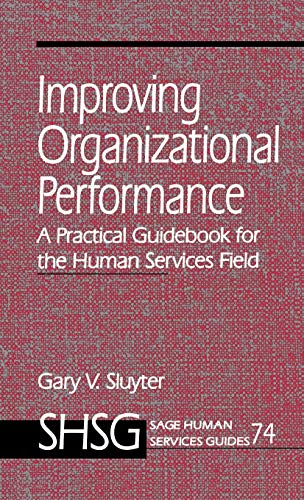 Improving Organizational Performance A Practical Guidebook for the Human Servic [Hardcover]