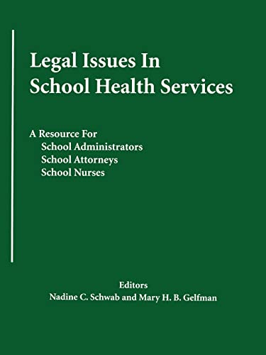 Legal Issues In School Health Services A Resource For School Administrators, Sc [Paperback]