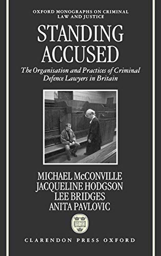 Standing Accused The Organization and Practices of Criminal Defence Layers in  [Hardcover]