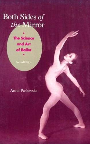 Both Sides of the Mirror: The Science & Art of Ballet [Paperback]