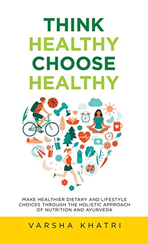 Think Healthy, Choose Healthy  Make Healthier Dietary and Lifestyle Choices Thr [Hardcover]