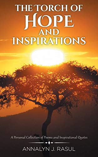 Torch of Hope and Inspirations  A Personal Collection of Poems and Inspirationa [Paperback]