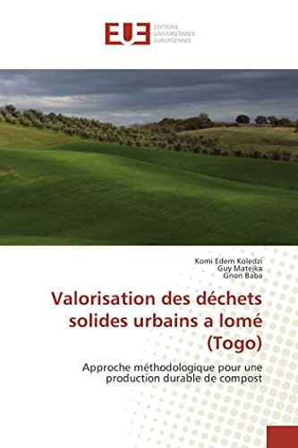 Valorisation Des Dchets Solides Urbains A Lom (togo) Approche Mthodologique  [Paperback]