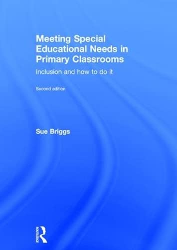 Meeting Special Educational Needs in Primary Classrooms Inclusion and ho to do [Hardcover]