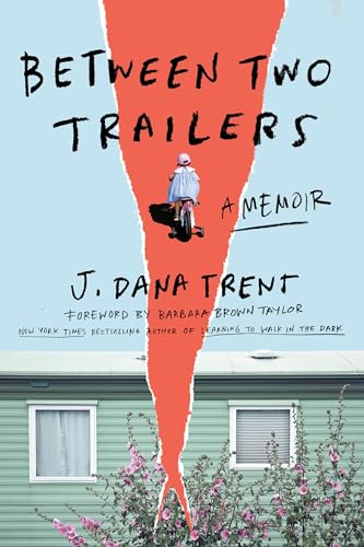 Between Two Trailers: A Memoir [Hardcover]