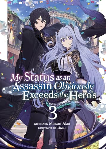 My Status as an Assassin Obviously Exceeds the Hero's (Light Novel) Vol. 3 [Paperback]