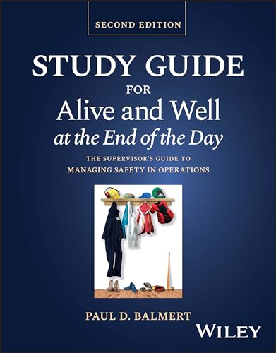 Study Guide for Alive and Well at the End of the Day: The Supervisor's Guide to  [Paperback]