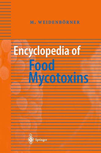 Encyclopedia of Food Mycotoxins [Paperback]