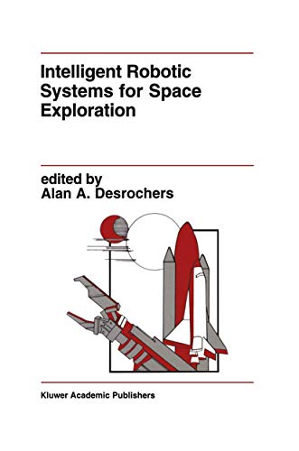 Intelligent Robotic Systems for Space Exploration [Hardcover]