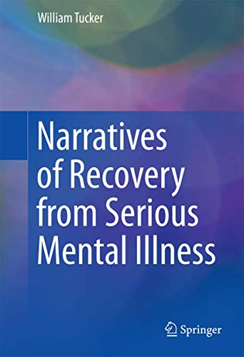 Narratives of Recovery from Serious Mental Illness [Hardcover]