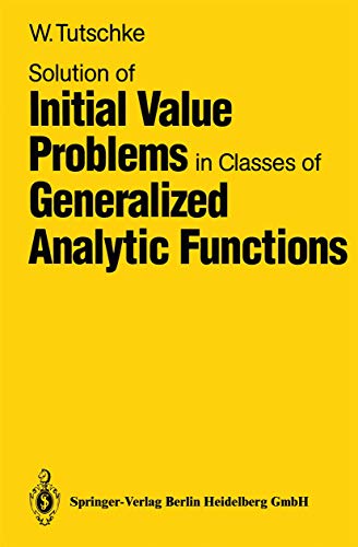 Solution of Initial Value Problems in Classes of Generalized Analytic Functions [Paperback]