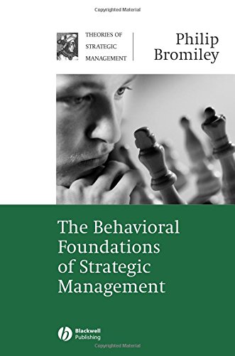 The Behavioral Foundations of Strategic Management [Paperback]