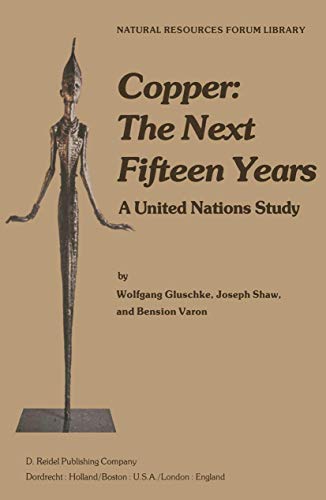 Copper: The Next Fifteen Years: A United Nations Study [Paperback]