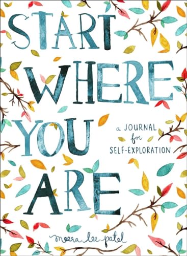 Start Where You Are: A Journal for Self-Exploration [Paperback]