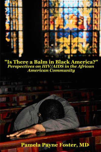 Is there a Balm in Black America Perspectives on HIV/AIDS in the African Ameri [Unknon]