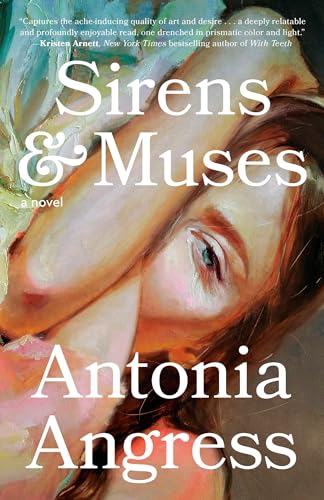 Sirens & Muses: A Novel [Paperback]