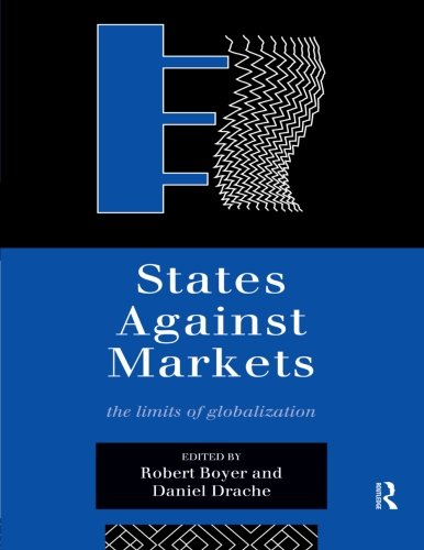 States Against Markets The Limits of Globalization [Paperback]