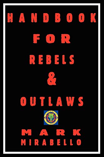 Handbook For Rebels And Outlaws [Paperback]