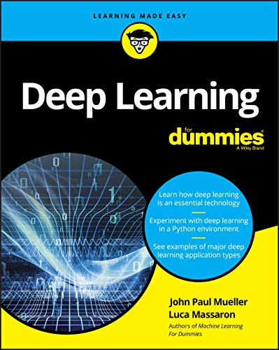 Deep Learning For Dummies [Paperback]