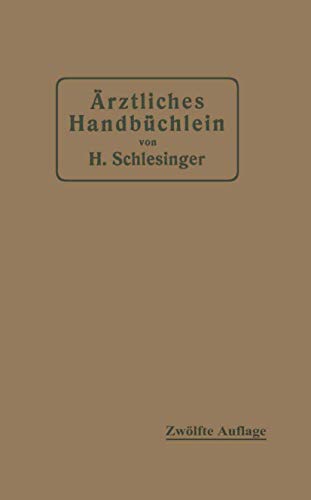 rztliches Handbchlein fr hygienisch-ditetische, hydrotherapeutische mechanis [Paperback]