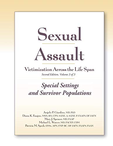 Sexual Assault Victimization Across the Life Span, Vol 3 Special Settings and S [Paperback]