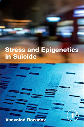 Stress and Epigenetics in Suicide [Paperback]