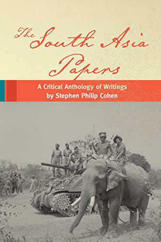 The South Asia Papers A Critical Anthology of Writings by Stephen Philip Cohen [Paperback]