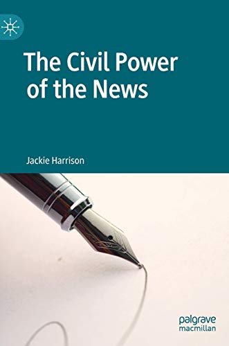 The Civil Power of the News [Hardcover]