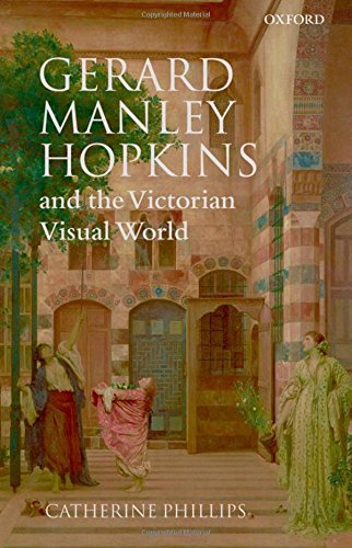 Gerard Manley Hopkins and the Victorian Visual World [Hardcover]