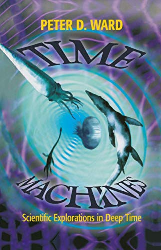 Time Machines: Scientific Explorations in Deep Time [Hardcover]