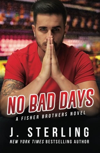 No Bad Days A Fisher Brothers Novel (volume 1) [Paperback]