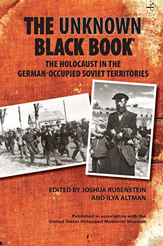 The Unknon Black Book The Holocaust in the German-Occupied Soviet Territories [Paperback]