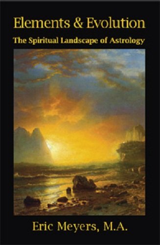 Elements & Evolution The Spiritual Landscape Of Astrology [Perfect Paperback]