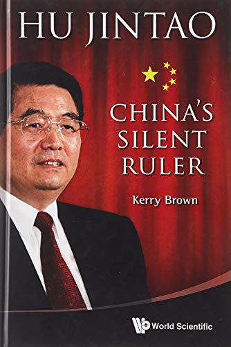 Hu Jintao China's Silent Ruler [Hardcover]