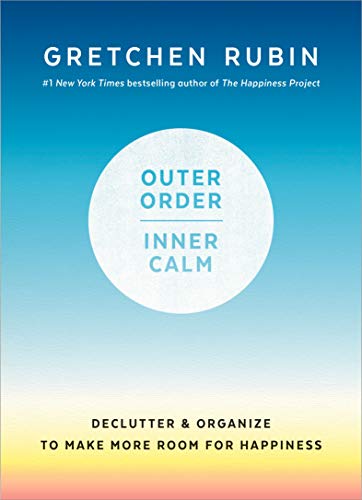 Outer Order, Inner Calm: Declutter and Organi