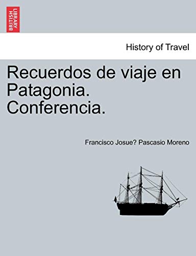 Recuerdos de Viaje en Patagonia Conferencia [Paperback]