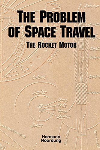 The Problem Of Space Travel The Rocket Motor (nasa History Series No. Sp-4026) [Paperback]