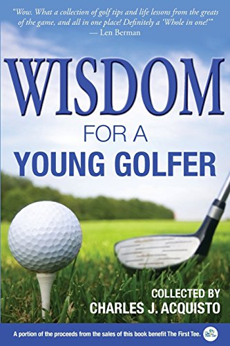 Wisdom For A Young Golfer [Paperback]