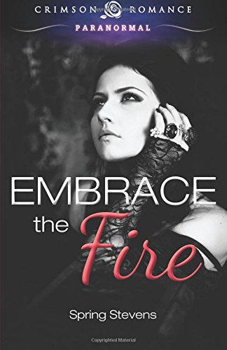 Embrace The Fire [Paperback]