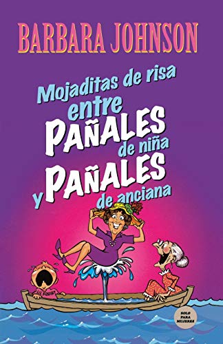 Mojaditas de risa entre paales de nia y paales de anciana [Paperback]