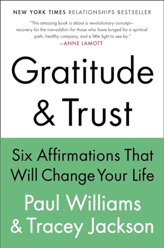 Gratitude and Trust: Six Affirmations That Will Change Your Life [Paperback]