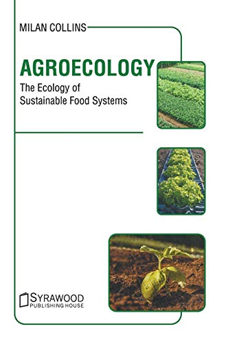 Agroecology The Ecology of Sustainable Food Systems [Hardcover]